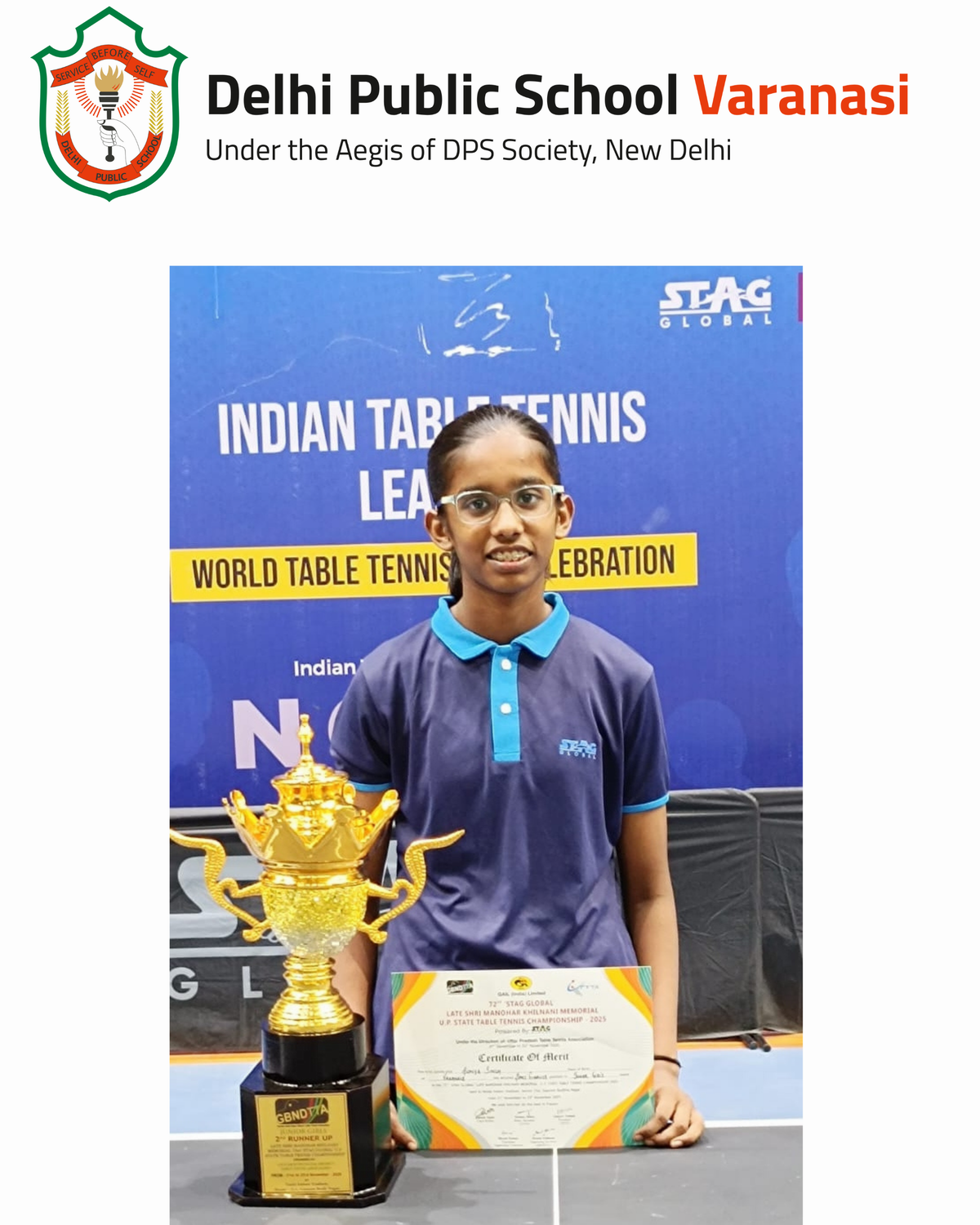 Somya Singh of Delhi Public School, Varanasi, delivered an exceptional performance at the 72nd Stag Global State Table Tennis Championship in Noida (21–23 November 2025), securing 3rd position in the Under-17 Girls category.
